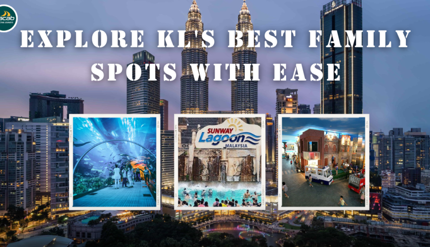 Family-Friendly Activities in Kuala Lumpur: Fun for Everyone!
