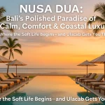 Luxury Hotels & Resorts in Nusa Dua + Airport Transfer Options