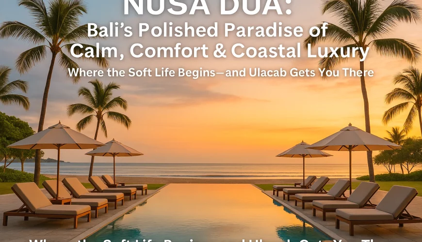 Luxury Hotels & Resorts in Nusa Dua + Airport Transfer Options